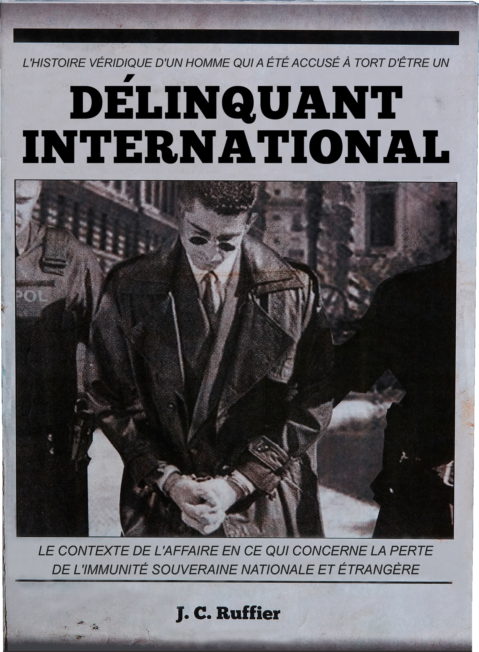 Couverture du livre Délinquant International de J.C. Ruffier